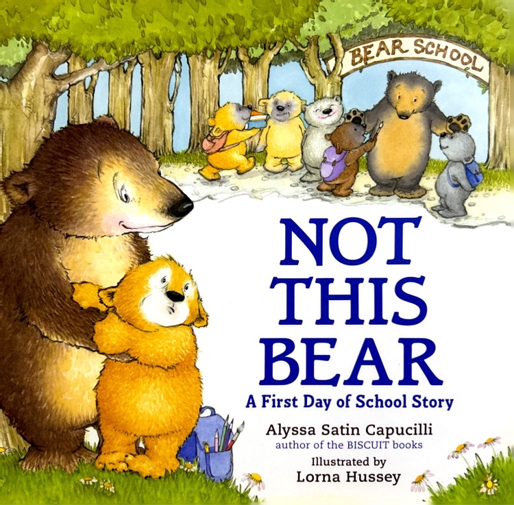 Not This Bear: A First Day of School Story