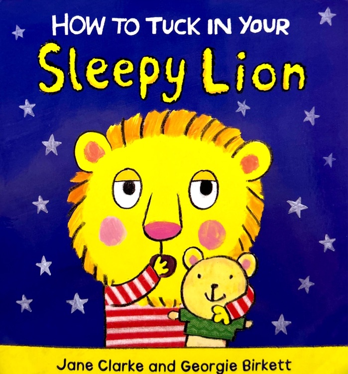 How to Tuck in Your Sleepy Lion