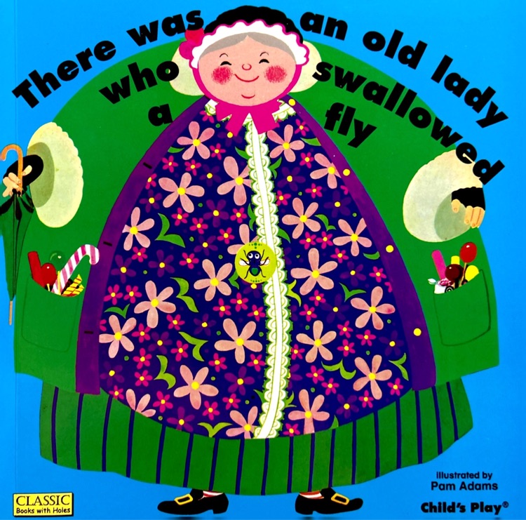 There Was an Old Lady Who Swallowed a Fly