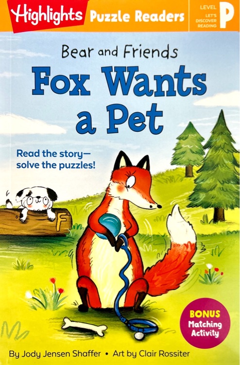 Fox Wants a Pet (Bear and Friends)
(Highlights Puzzle Readers)