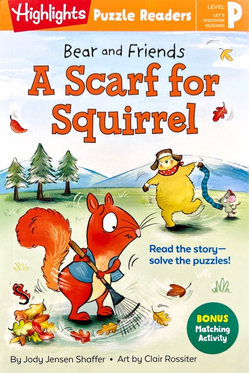 A Scarf for Squirrel (Bear and Friends)
(Highlights Puzzle Readers)