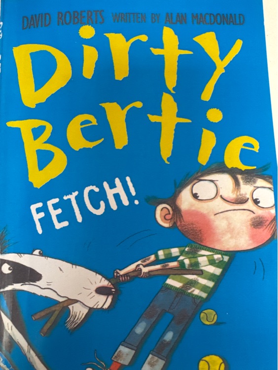 Dirty bertie fetch