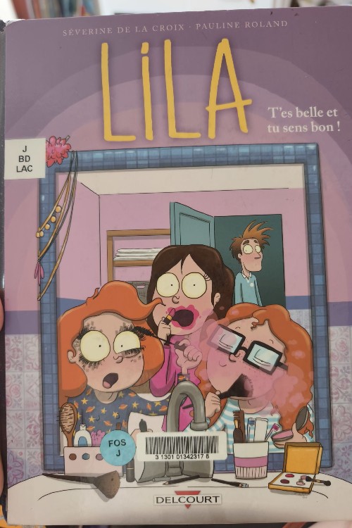 Lila t'es belle et tu sens bon!