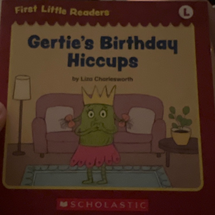 Gertie's birthday hiccups