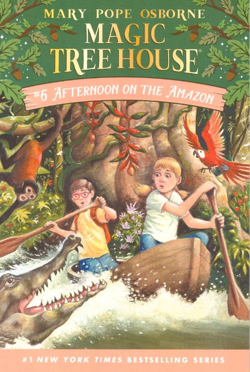 Magic Tree House #6: Afternoon on the Amazon