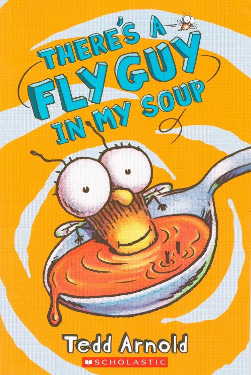 There's a Fly Guy In My Soup (Fly Guy #12)