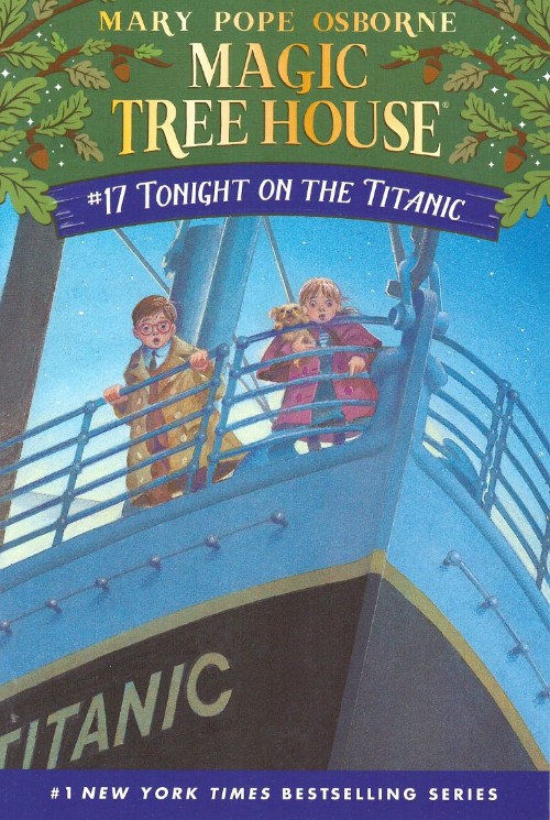 Magic Tree House #17: Tonight on the Titanic