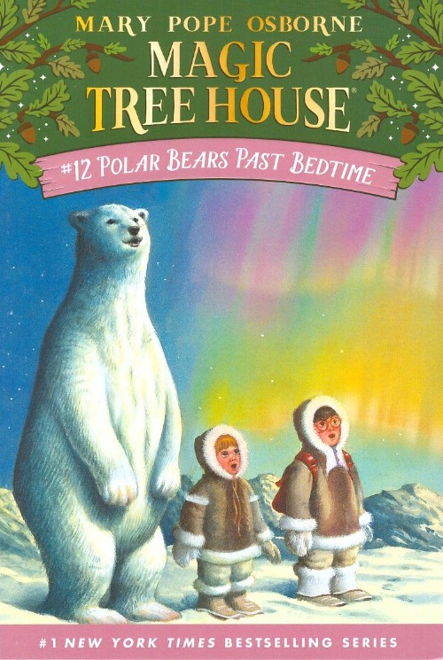 Magic Tree House #12: Polar Bears Past Bedtime