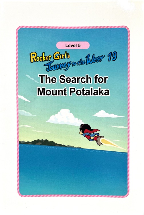 Rocket Girl's Journey to the West 19: The Search for Mount Potalaka