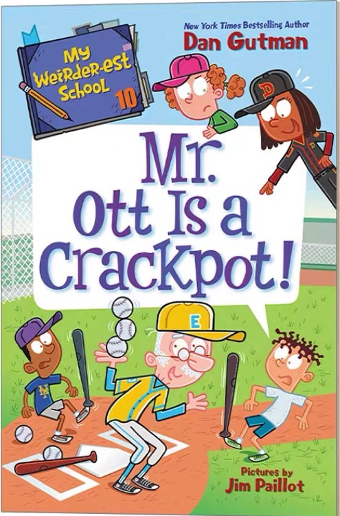 My Weirder-est School #10: Mr. Ott Is a Crackpot!我的瘋狂學校10: 奧特先生是個瘋子A.J.和朋友們學習如何打壘球平裝橋梁/章節(jié)書幽默搞笑