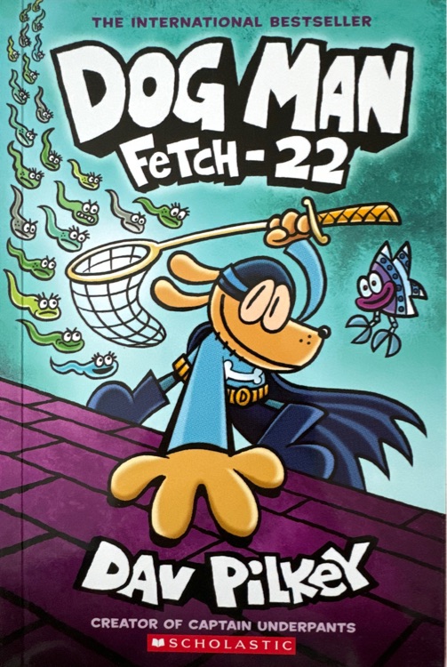 Dog Man: Fetch-22