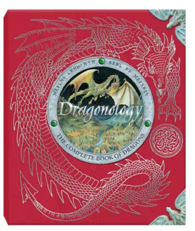 Dragonology: The Complete Book of Dragons (Ologies)