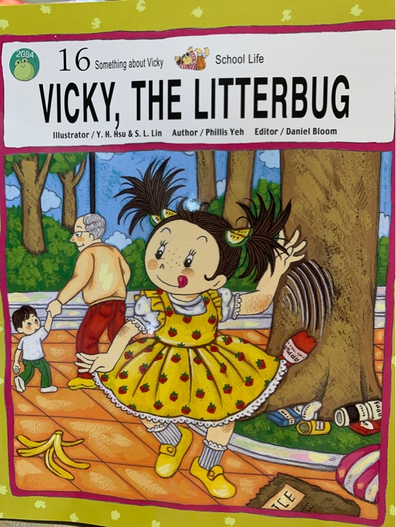 Vicky,the litterbug