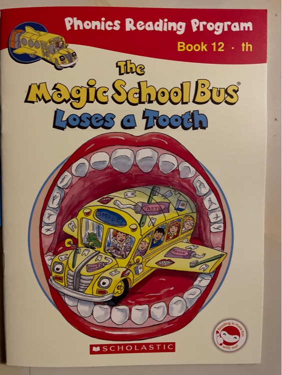 The magic school bus. Loses a tooth