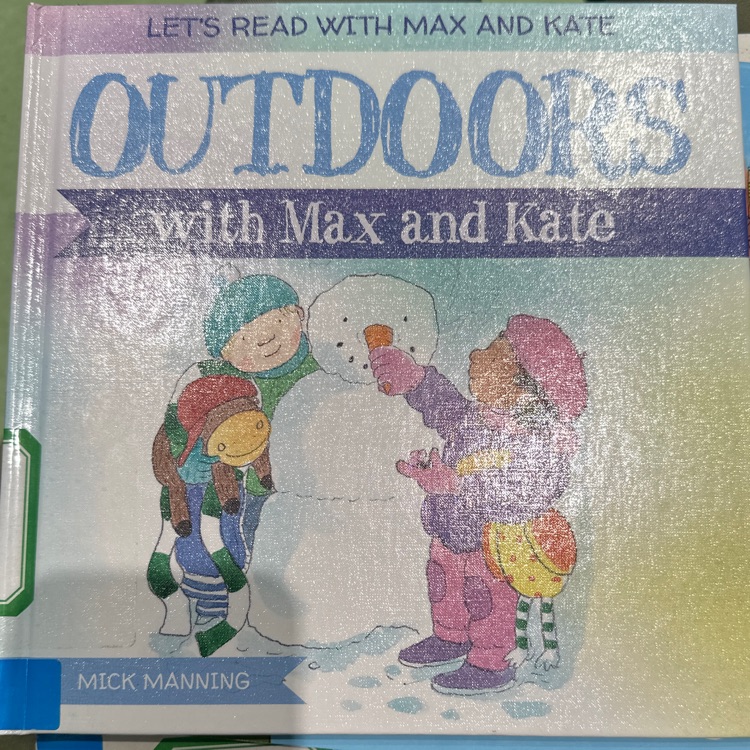 Outdoors with Max and Kate