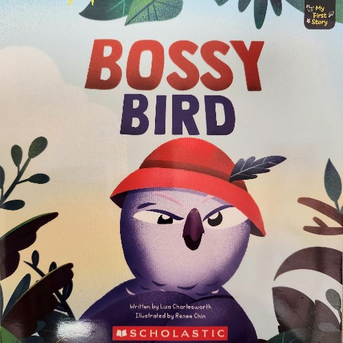 Bossy Bird