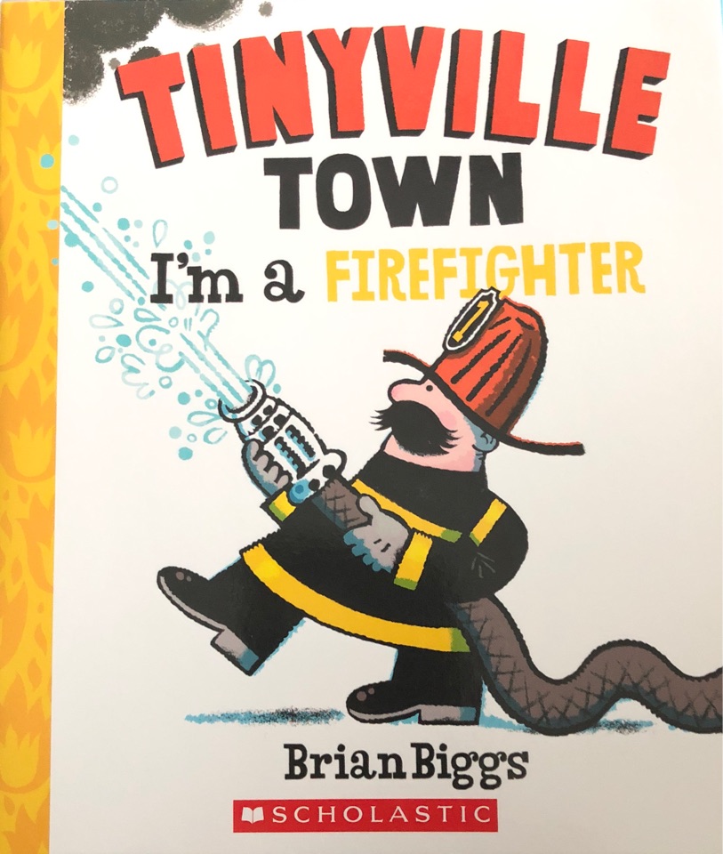 Tinyville Town I'm a firefighter