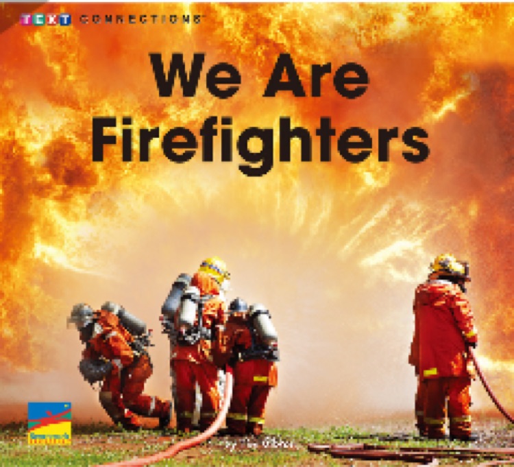 We are firefighters