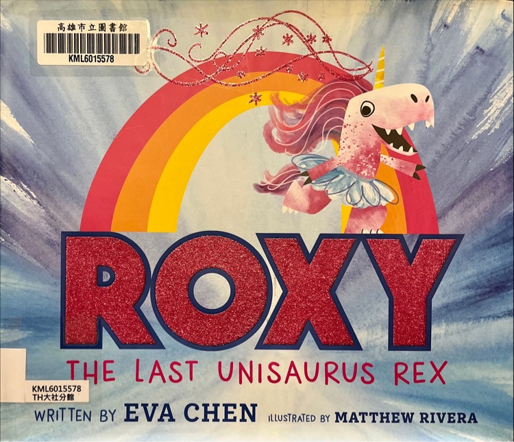 Roxy The Last Unisaurus Rex