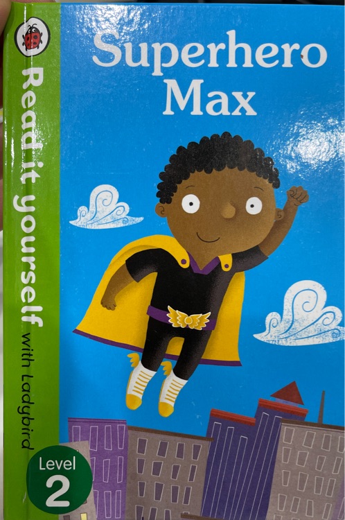 Superhero Max- Read it yourself with Ladybird: Level 2