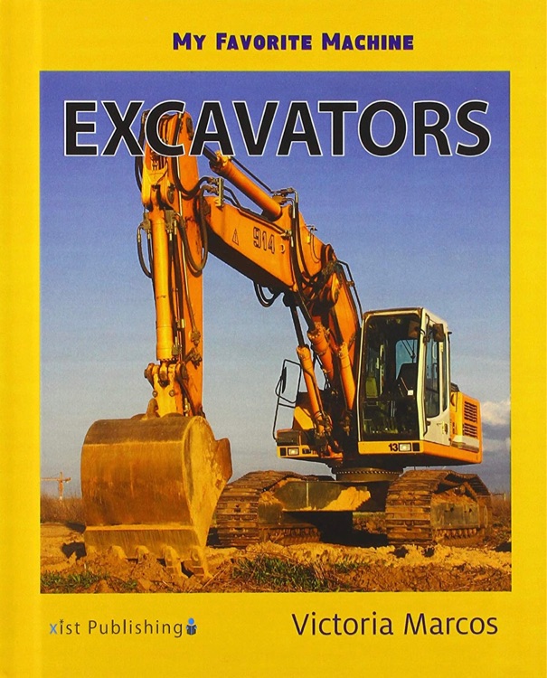 My Favorite Machine: Excavators