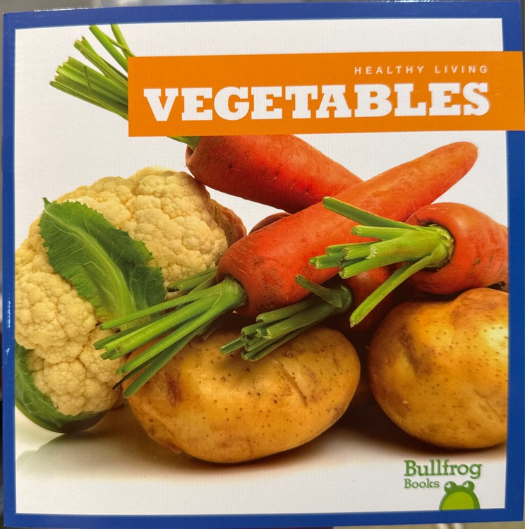 Vegetables (Bullfrog Books: My First Pet)