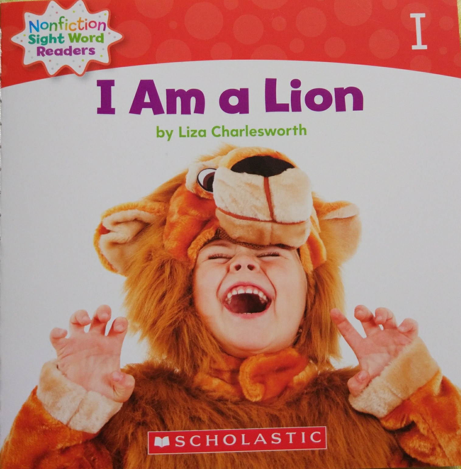 SCHOLASTIC I Am a Lion