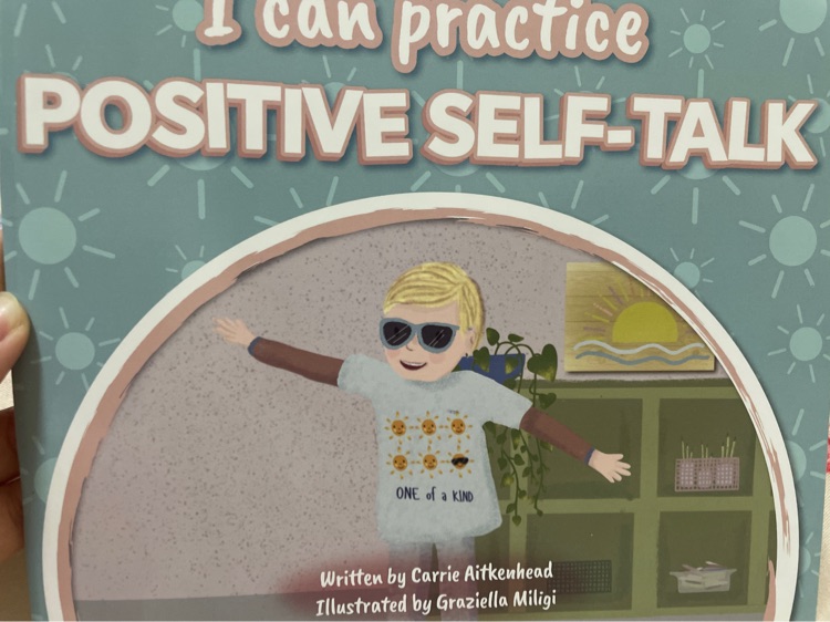 I can practice POSTIVE SELF- TAL K