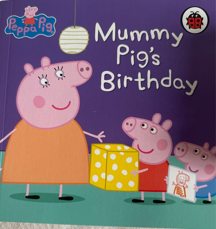 Mummy pig's birthday