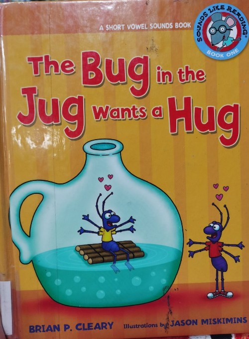 The bug in the jug wants hug