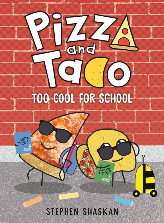 Pizza and Taco: Too cool for school