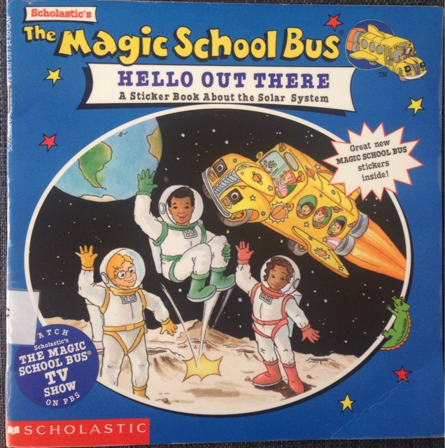 The Magic School Bus Hello Out There A Sticker Book About The Solar System