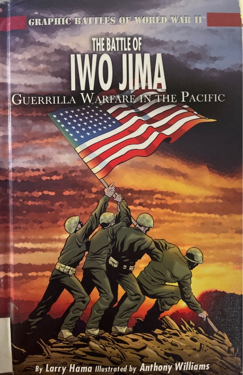 The Battle of Iwo Jima Guerrilla Warfare in the Pacific