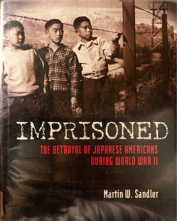 Imprisoned the Betrayal of Japanese Americans During World War II