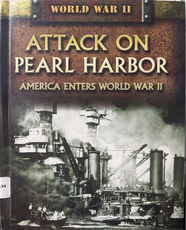 Attack on Pearl Harbor America Enters World War II