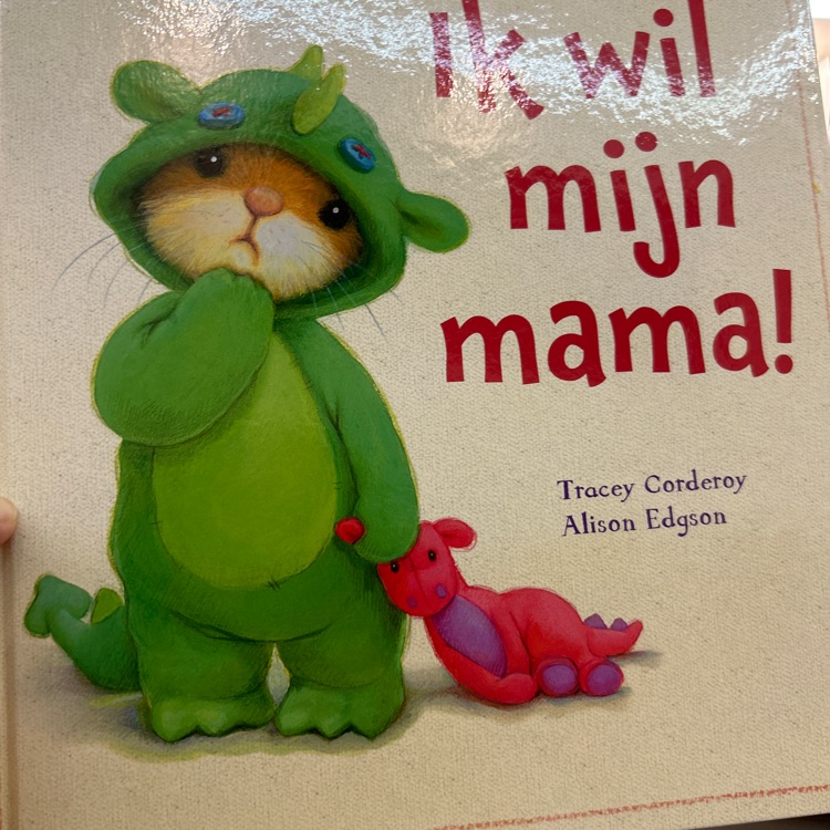 ik wil mijn mama