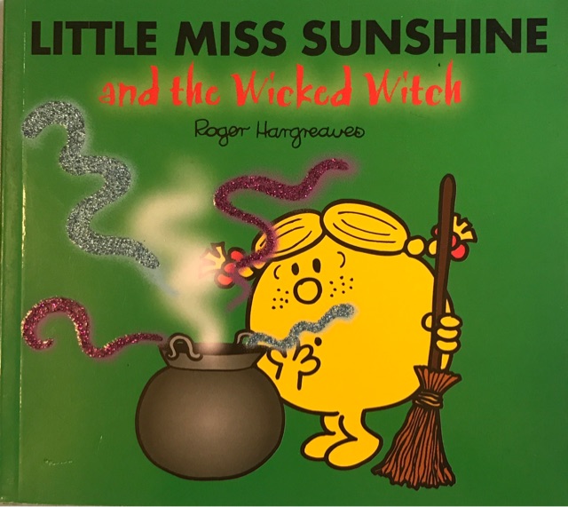 Little Miss Little Miss Sunshine and the Wicked Witch