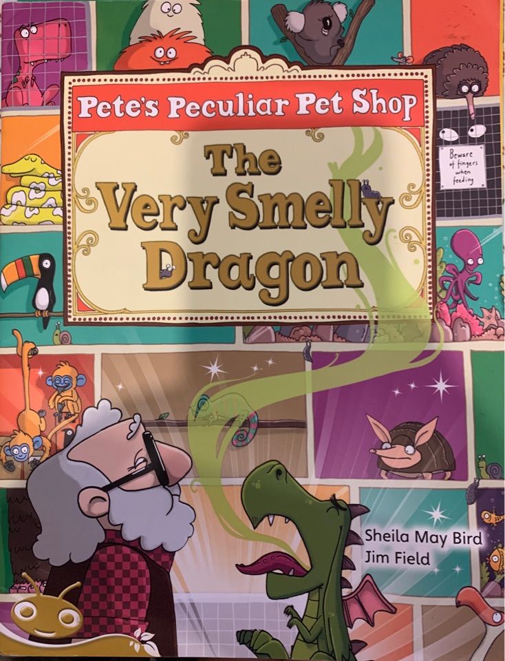 Pete's Peculiar Pet Shop - The Very Smelly Dragon