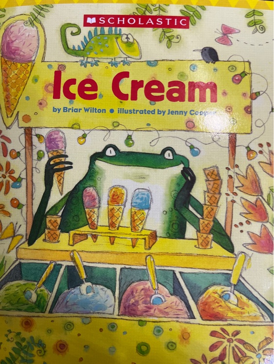 Ice Cream
(Scholastic Everyday Book box 3)(Grl D)