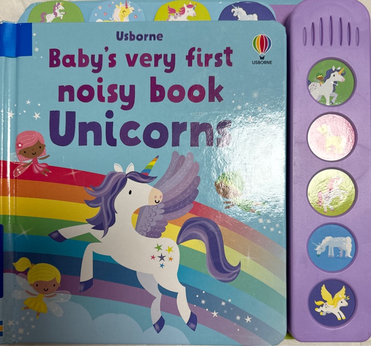 Baby's very first noisy book:  Unicorns