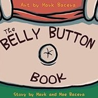 The Belly Button Book: A Book for Children to Enjoy and Learn about the Body's Navel, Lint, and Other Wacky Facts (The Bewildering Body)