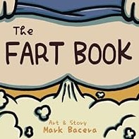 The Fart Book: A Book for Children to Enjoy and Learn about the Body's Gas, Flatulence, and other Stinky Facts (The Bewildering Body)