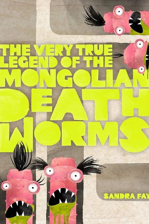 The Very True Legend of the Mongolian Death Worms