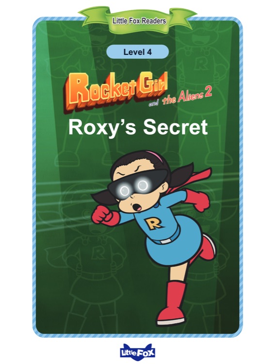 Little Fox Readers Level4 Rocket Girl and the Aliens 2 Roxy's Secret