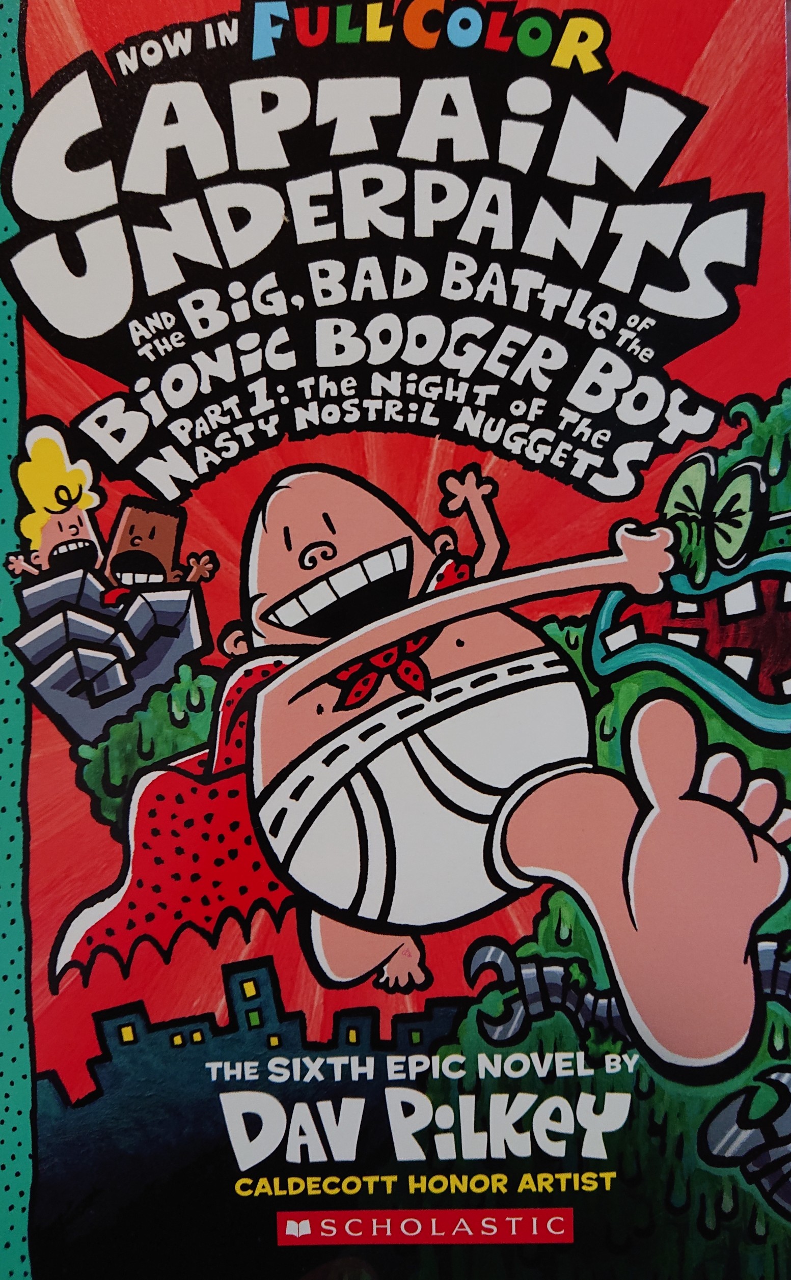 Captain Underpants #6 and the big, booger boy part1:the night of the nasty nostri nuggets