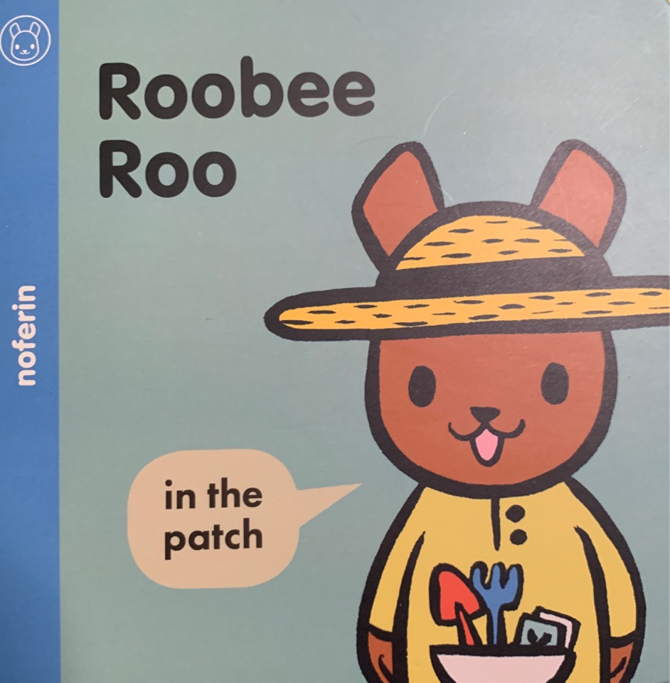 Roobee Roo in the patch