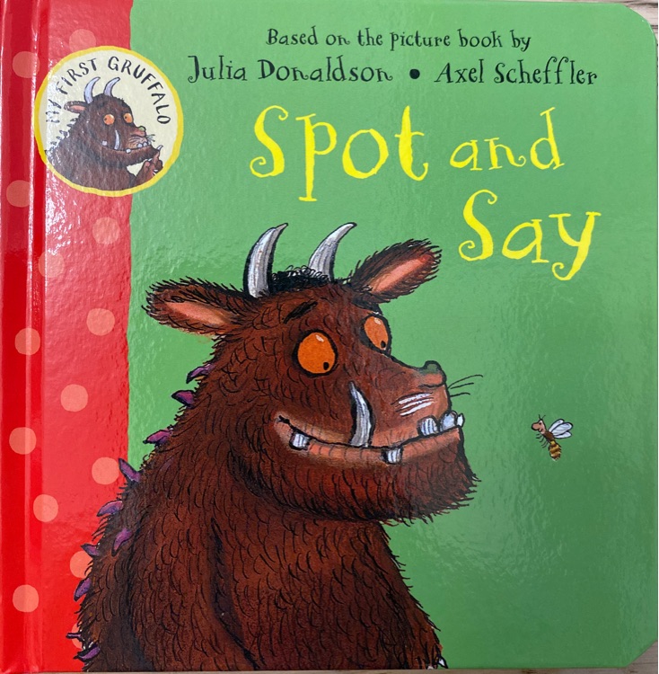 My First Gruffalo: Spot and Say