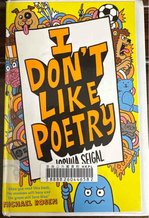 I DON'T LIKE POETRY