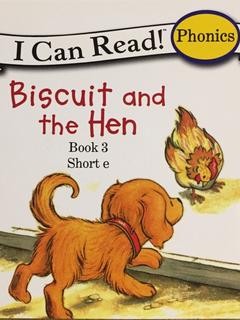 Biscuit and the Hen (I Can Read! Phonics. Book 3. Short 'e')