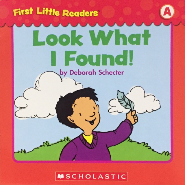 First Little Readers Level A-Look What I Found!